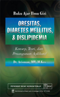 obesitas, diabetes melitus, dan dislipidemia : Konsep, teori dan pennanganan aplikatif