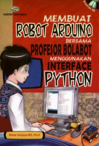 Membuat robot arouino bersama Profesor Bolabot menggunakan interface Python