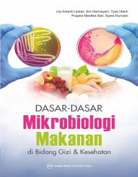 Dasar-dasar mikrobiologi makanan di bidang gizi dan kesehatan