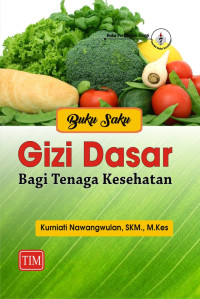 Buku Saku : Gizi dasar bagi tenaga kesehatan