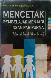 Mencetak pembelajaran menjadi insan paripurna