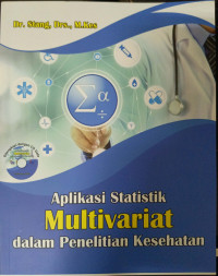 Aplikasi Statistik Multivariat Dalam Penelitian Kesehatan