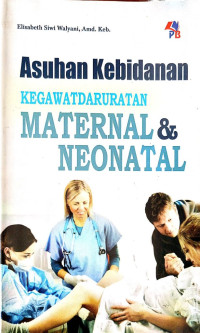 Asuhan Kebidanan kegawatdaruratan Maternal & Neonatal