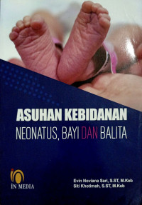 Asuhan Kebidanan Neonatus, Bayi Dan balita