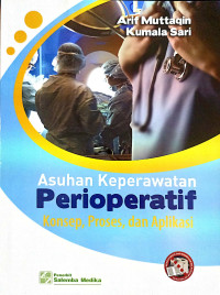 Asuhan Keperawatan Perioperatif: Konsep, Proses, dan Aplikasi