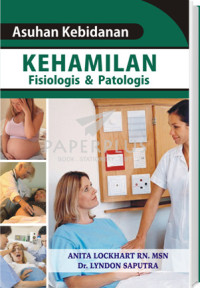 Asuhan kebidanan kehamilan fisiologis & patologis