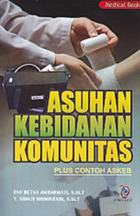 Asuhan kebidanan komunitas (plus contoh Askeb)