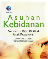 Asuhan kebidanan neonatus , bayi, balita & anak prasekolah