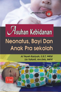 Asuhan kebidanan neonatus , bayi dan anak pra sekolah
