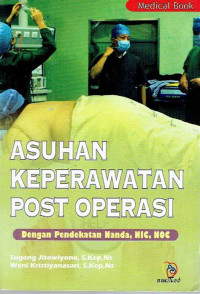 Asuhan keperawatan post operasi dengan pendekatan nanda, NIC, NOC