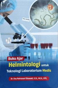 Buku Ajar Helmintologi Untuk Teknologi Laboratorium Medis