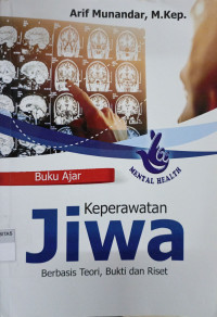 Buku Ajar Keperawatan Jiwa Berbasis Teori, Bukti Dan Riset
