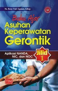 Buku ajar asuhan keperawatan gerontik aplikasi NANDA,NIC,NOC