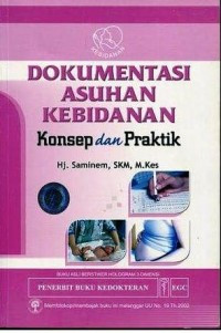 Dokumentasi asuhan kebidanan konsep dan praktik