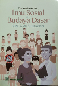 Ilmu Sosial Budaya Dasar : buku ajar kebidanan