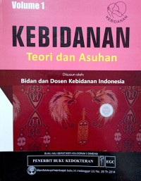 Kebidanan : teori dan Asuhan Volume 1