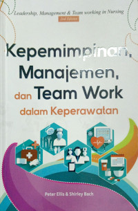 Kepemimpinan manajemen dan team work dalam keperawatan