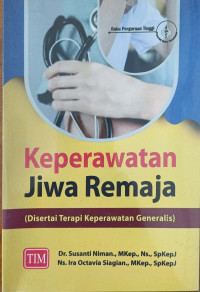 Image of Keperawatan Jiwa Remaja (Disertai Terapi Keperawatan Generalis)