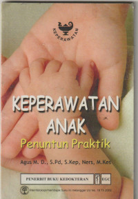 Keperawatan anak penuntun praktik