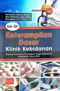 Keterampilan dasar klinik kebidanan