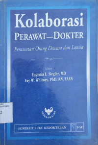 Kolaborasi Perawat Dokter : perawatan orang dewasa dan lansia