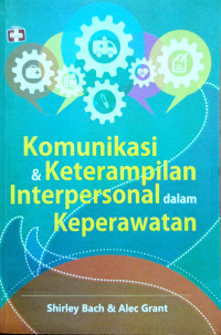 Komunikasi dan keterampilan Interpersonal Dalam Keperawatan