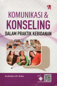 Komunikasi dan konseling dalam praktik kebidanan