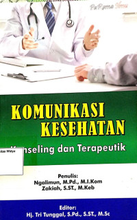 Komunikasi Kesehatan: Konseling dan Terapeutik