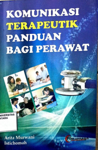 Komunikasi Terapeutik Panduan Bagi Perawat