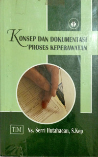 Konsep Dan Dokumentasi Proses Keperawatan