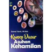 Konsep dasar asuhan kehamilan