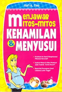 Menjawab mitios-mitos kehamilan dan menyusui