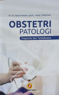 Obstetri Patologi : Diagnosis dan Tatalaksana