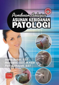 Panduan belajar praktikum Asuhan Kebidanan Patologi