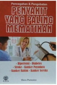 Pencegahan & pengobatan penyakit yang paling mematikan