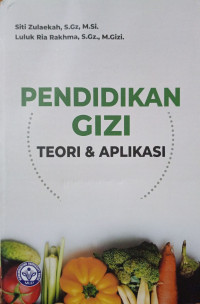 Pendidikan Gizi : teori dan aplikasi