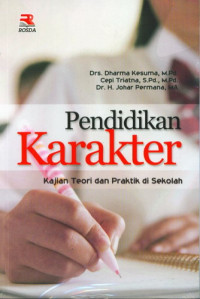 Pendidikan Karakter : kajian teori dan praktik di sekolah