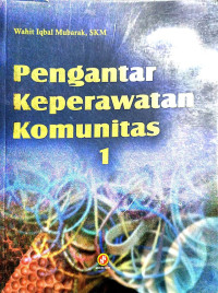 Pengantar keperawatan komunitas 1