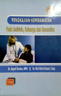 Pengkajian Keperawatan Pada Individu, Keluarga Dan Komunitas