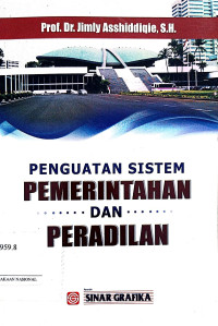 Penguatan Sistem Pemerintahan Dan Peradilan