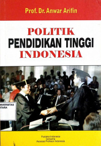 Politik Pendidikan Tinggi Indonesia