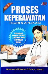 Proses Keperawatan, Teori & Aplikasi