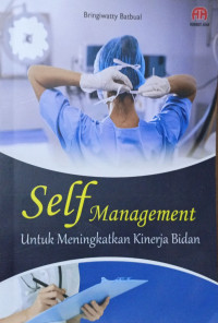 Self Management Untuk Meningkatkan Kinerja Bidan