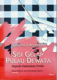 Sisi Gelap Pulau Dewata: Sejarah Kekerasan Politik