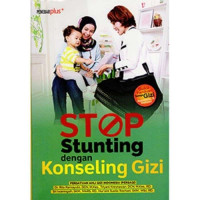 Stop Stunting dengan konseling gizi