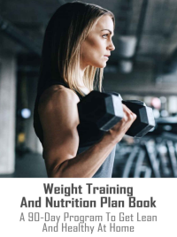 Weight Training And Nutrition Plan Book