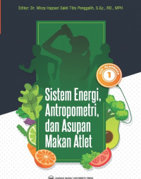 Gizi Olahraga 1 : sistem energi, antropometri, dan asupan makan atlek